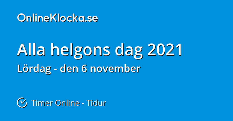 Alla helgons dag 2021 Timer Online Tidur OnlineKlocka.se
