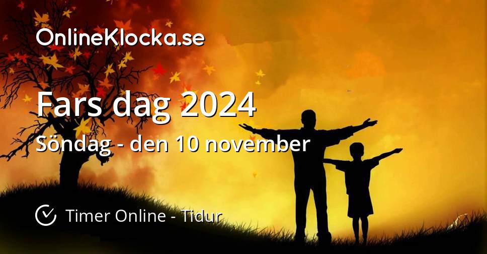Fars dag 2024 - Timer Online - Tidur - OnlineKlocka.se